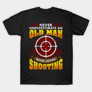 Never Underestimate An Old Man Who Loves Shooting Hunting T-Shirt